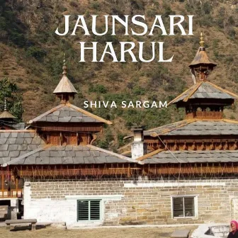 Jaunsari Harul by Shiva Sargam