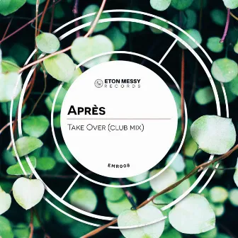 Take Over (Club Mix) by Apres