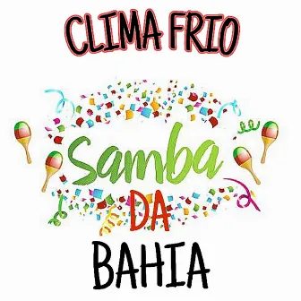 Clima Frio by Samba da Bahia