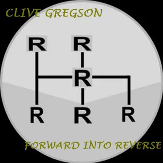 Forward into Reverse by Clive Gregson