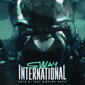 SWAY INTERNATIONAL by Soto Dj