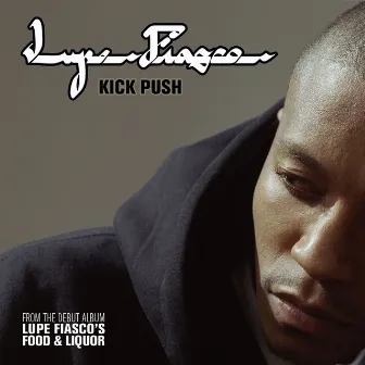 Kick, Push by Lupe Fiasco