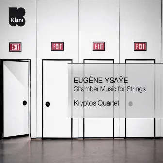 Ysaÿe: Chamber Music for Strings (VRT Muziek Edition) by Kryptos Quartet