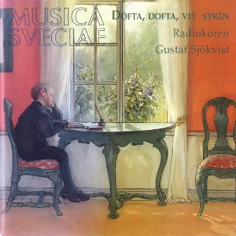 Dofta, dofta, vit syrén by Swedish Radio Choir