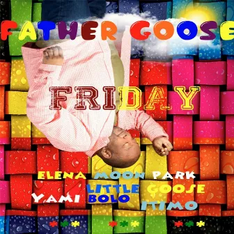 Friday by Father Goose