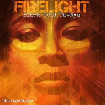 Firelight by Black Gold Ta-Nya