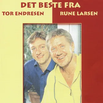 Det Beste Fra Tor Endresen & Rune Larsen by Rune Larsen