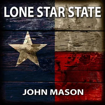 Lone Star State by John Mason