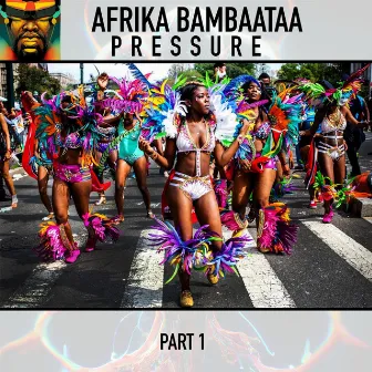 Pressure, Pt. 1 by Afrika Bambaataa