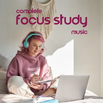 Complete Focus Study Music: Study Self-Motivation by Study Time Collection