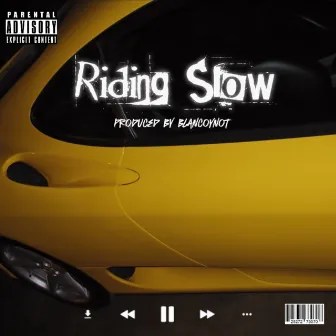 Riding Slow by Reggie Millionz