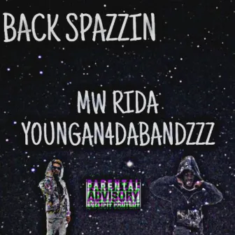 Back Spazzin by MW Rida