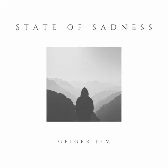 State Of Sadness by Geiger IFM