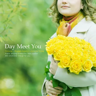 The day I meet you by Sylvia