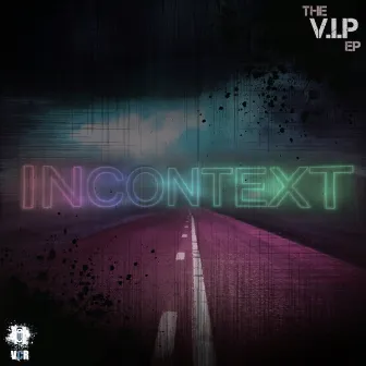 The VIP EP by InContext