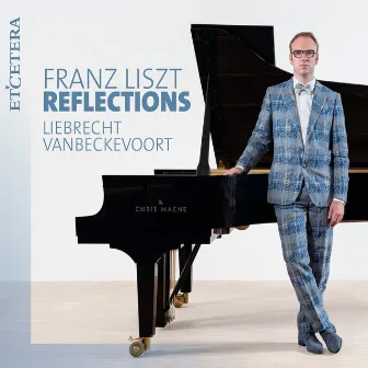 Liszt: Reflections by Liebrecht Vanbeckevoort