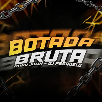 Botada Bruta by DJ PESADELO