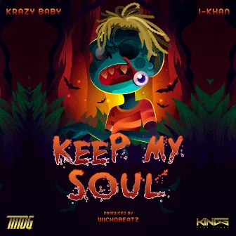 Keep My Soul by Krazy Baby Marlo