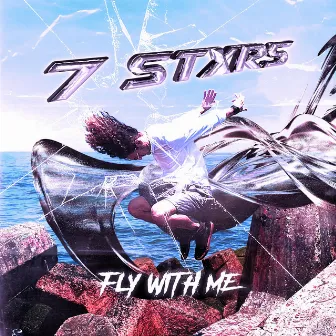 Fly With Me by 7 STXRS