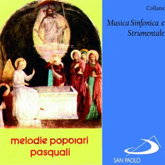 Collana musica sinfonica e strumentale: Melodie popolari pasquali by Elvio Monti