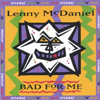 Bad For Me by Lenny Mcdaniel