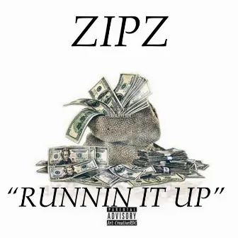 Runnin It Up by Zipz