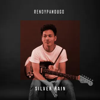 Silver Rain by Rendy Pandugo