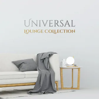 Universal Lounge Collection: Relaxing Chillout Music for Relaxation Areas, Waiting Rooms, Lounges, Chillout Rooms, Hotel, Hairdressing Salons, or Cafés by Elevator Chillout Music Zone