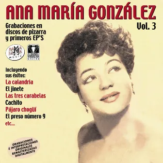 Ana María González. Grabaciones en Discos de Pizarra y Primeros EP's Vol. 3 by Ana María González