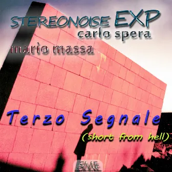 Terzo Segnale (short from hell) by Stereonoise Exp