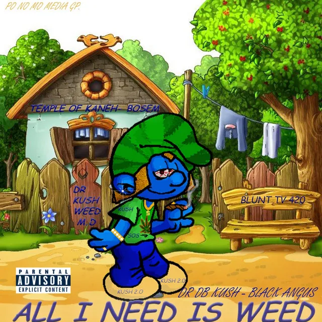 All I Need Is Weed