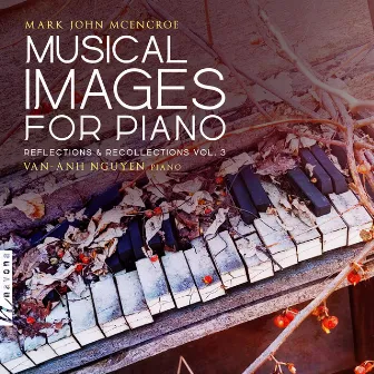 Musical Images for Piano: Reflections & Recollections, Vol. 3 by Van-Anh Nguyen