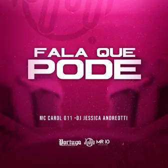 Fala Que Pode by Dj Jessica Andreotti