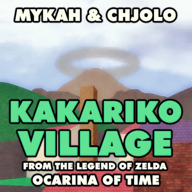 Kakariko Village (From "The Legend of Zelda: Ocarina of Time")