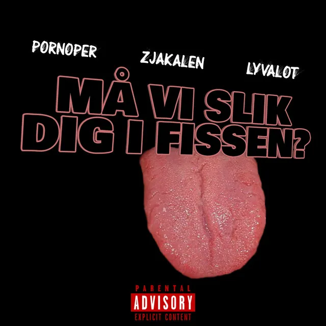 Må Vi Slik Dig I Fissen?