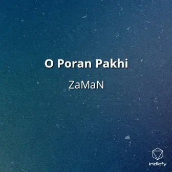 O Poran Pakhi by Zaman