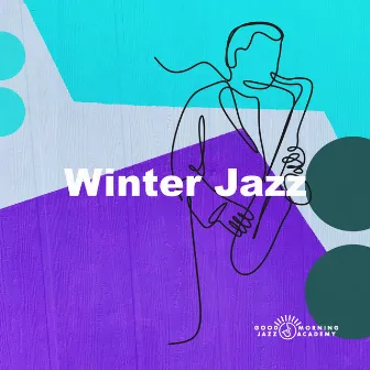 Winter Jazz by Good Morning Jazz Academy