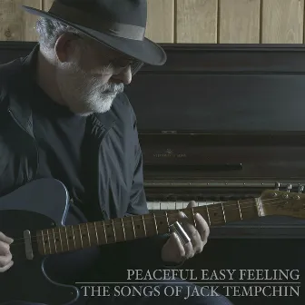 Peaceful Easy Feeling - The Songs of Jack Tempchin (Deluxe) by Jack Tempchin