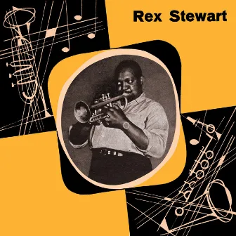 Presenting Rex Stewart by Rex Stewart