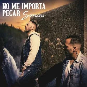 No Me Importa Pecar by Soncai