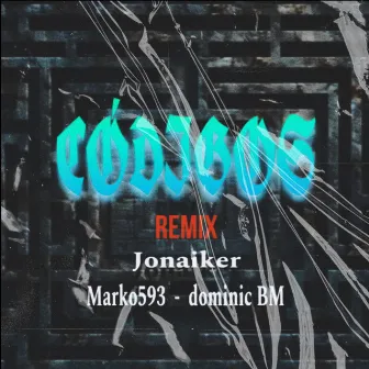 Codigos (remix) by Jonaiker