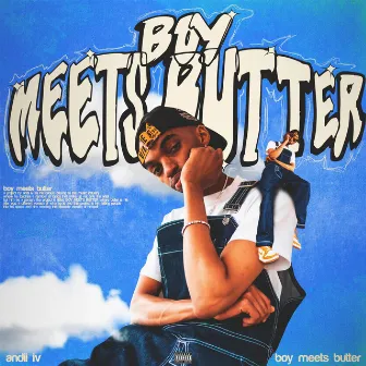 Boy Meets Butter by Andii IV