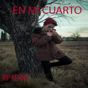 En Mi Cuarto by RIP KENNY