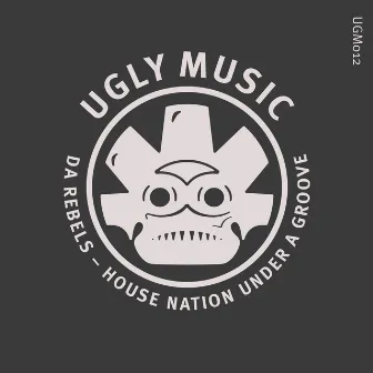 House Nation Under A Groove (Pt. 2) by DA Rebels