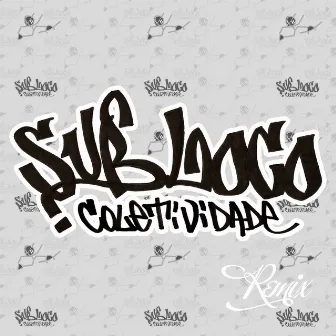 Remix by Sub Loco Coletividade