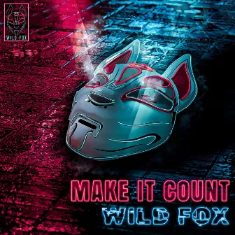 Make It Count by Wild Fox