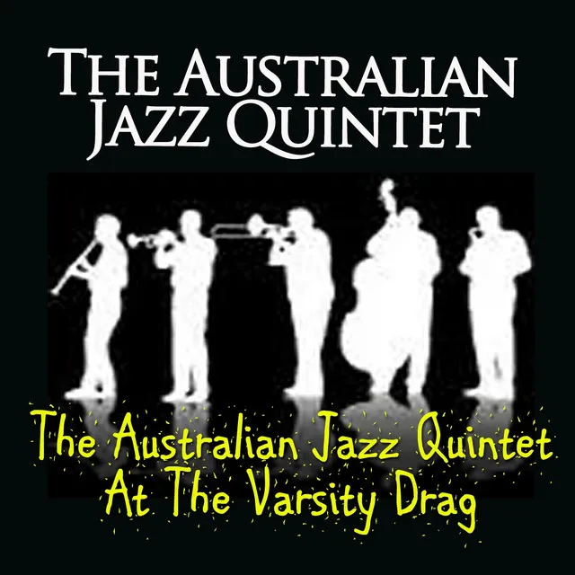 The Australian Jazz Quintet At the Varsity Drag