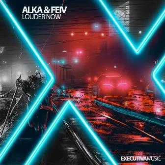 Louder Now by Alka & Feiv