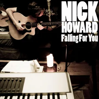 Falling For You by Nick Howard