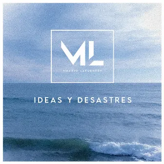 Ideas y Desastres by Mario Lafuente